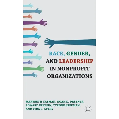 Race, Gender, and Leadership in Nonprofit Organizations