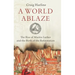 World Ablaze: The Rise of Martin Luther and the Birth of the Reformation