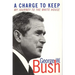 A Charge to Keep: My Journey to the White House