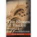 The Stones of Venice - Volume I: The Foundations