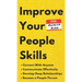 Improve Your People Skills: How to Connect With Anyone, Communicate Effectively, Develop Deep Relationships, and Become a People Person