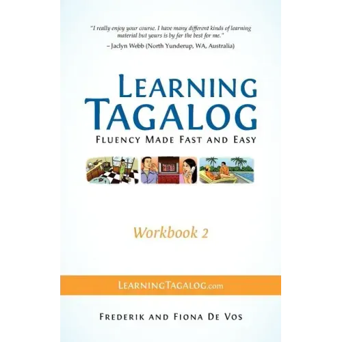 Learning Tagalog - Fluency Made Fast and Easy - Workbook 2 (Book 5 of 7)