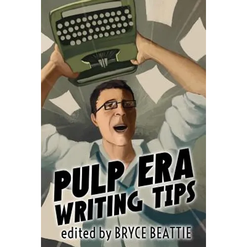 Pulp Era Writing Tips