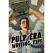 Pulp Era Writing Tips