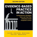Evidence-Based Practice in Action, Second Edition: Comprehensive Strategies, Tools, and Tips From University of Iowa Hospitals & Clinics