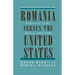 Romania Versus the United States: Diplomacy of the Absurd 1985-1989