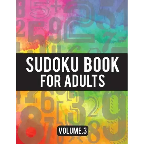 Sudoku Book For Adults: (Easy-Medium-Hard Sudoku Puzzles Book) - Activity Book For Adult Volume.3: Sudoku Puzzles Book