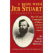 I Rode with Jeb Stuart: The Life and Campaigns of Major General J. E. B. Stuart