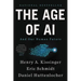 The Age of AI: And Our Human Future