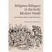 Religious Refugees in the Early Modern World
