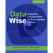 Data Wise, Third Edition: Educators Collaborating So Each Learner Thrives