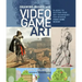 Drawing Basics and Video Game Art: Classic to Cutting-Edge Art Techniques for Winning Video Game Design