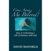 Come Away My Beloved! Keys to Cultivating a Life of Intimacy with God