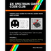 ZX Spectrum Games Code Club: Twenty fun games to code and learn