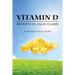 Vitamin D: Benefits vs. False Claims