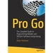 Pro Go: The Complete Guide to Programming Reliable and Efficient Software Using Golang