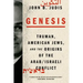 Genesis: Truman, American Jews, and the Origins of the Arab/Israeli Conflict