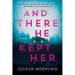 And There He Kept Her