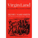 Virgin Land: The American West as Symbol and Myth