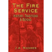 The Fire Service: History, Traditions & Beyond