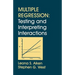 Multiple Regression: Testing and Interpreting Interactions
