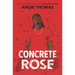 Concrete Rose: A Printz Honor Winner