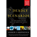 7 Deadly Scenarios: A Military Futurist Explores War in the Twenty-First Century
