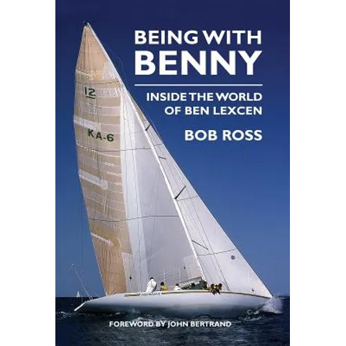 Being with Benny: Inside the World of Ben Lexcen