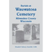Burials at Wauwatosa Cemetery, Milwaukee County, Wisconsin