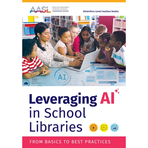 Leveraging AI in School Libraries: From Basics to Best Practices