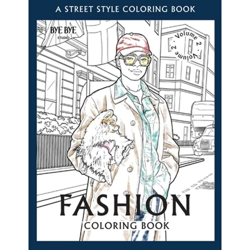 FASHION COLORING BOOK - Vol.2: A Street-Style Coloring Book for fashion lovers