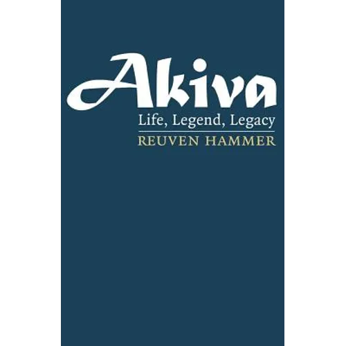 Akiva: Life, Legend, Legacy