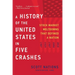 A History of the United States in Five Crashes: Stock Market Meltdowns That Defined a Nation