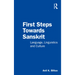 First Steps Towards Sanskrit: Language, Linguistics and Culture