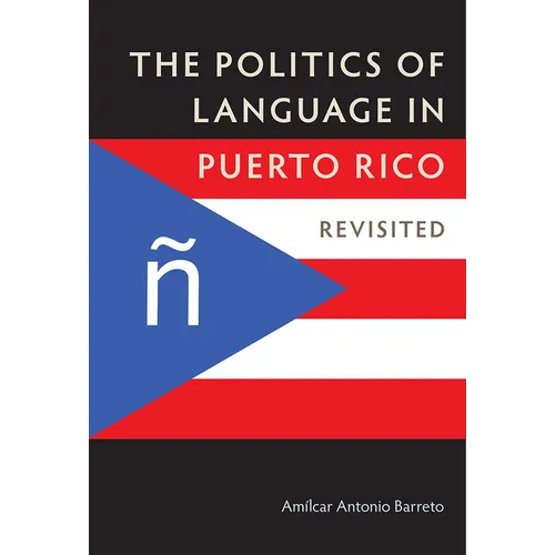The Politics of Language in Puerto Rico: Revisited