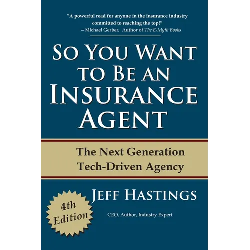 So You Want to Be an Insurance Agent: The Next Generation Tech-Driven Agency