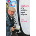 Epiphany of a Middle-Aged Pilgrim: essays in lieu of a memoir