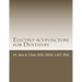 Electro-acupuncture for Dentistry: Electroacupuncture Dentistry Manual - Special Edition