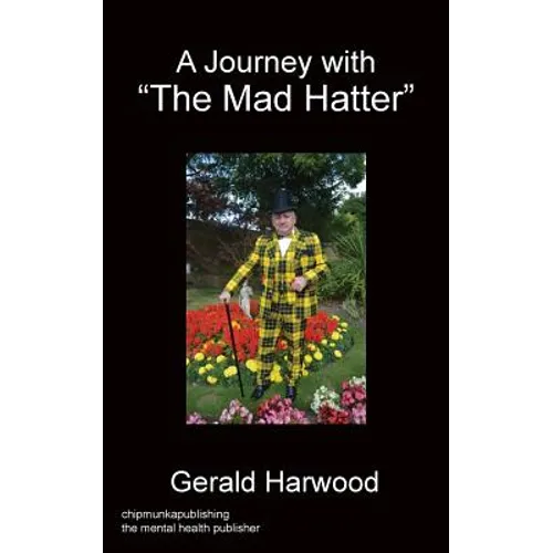 A Journey With "The Mad Hatter"