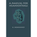 A Manual for Neanderthals