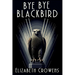 Bye Bye Blackbird: A Babs Norman Golden Age of Hollywood Mystery