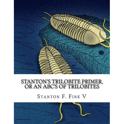 Stanton's Trilobite Primer: or, An ABC's of Trilobites