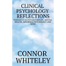Clinical Psychology Reflections: Thoughts On Psychotherapy, Mental Health, Abnormal Psychology And More