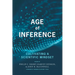 Age of Inference: Cultivating a Scientific Mindset