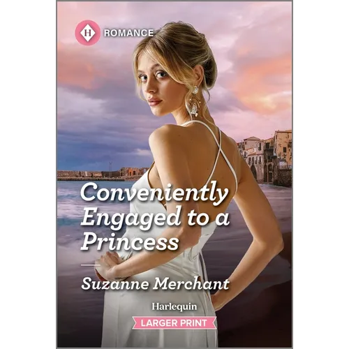 Conveniently Engaged to a Princess