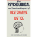 The Psychological and Emotional Impact of Restorative Justice