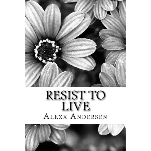Resist To Live: : Personal Essays on Living As Black, Transgender, and Queer in America