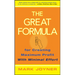 The Great Formula...for Creating Maximum Profit with Minimal Effort