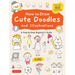 How to Draw Cute Doodles and Illustrations: A Step-By-Step Beginner's Guide [With Over 1000 Illustrations]