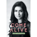 Come Alive: Don't Just Exist